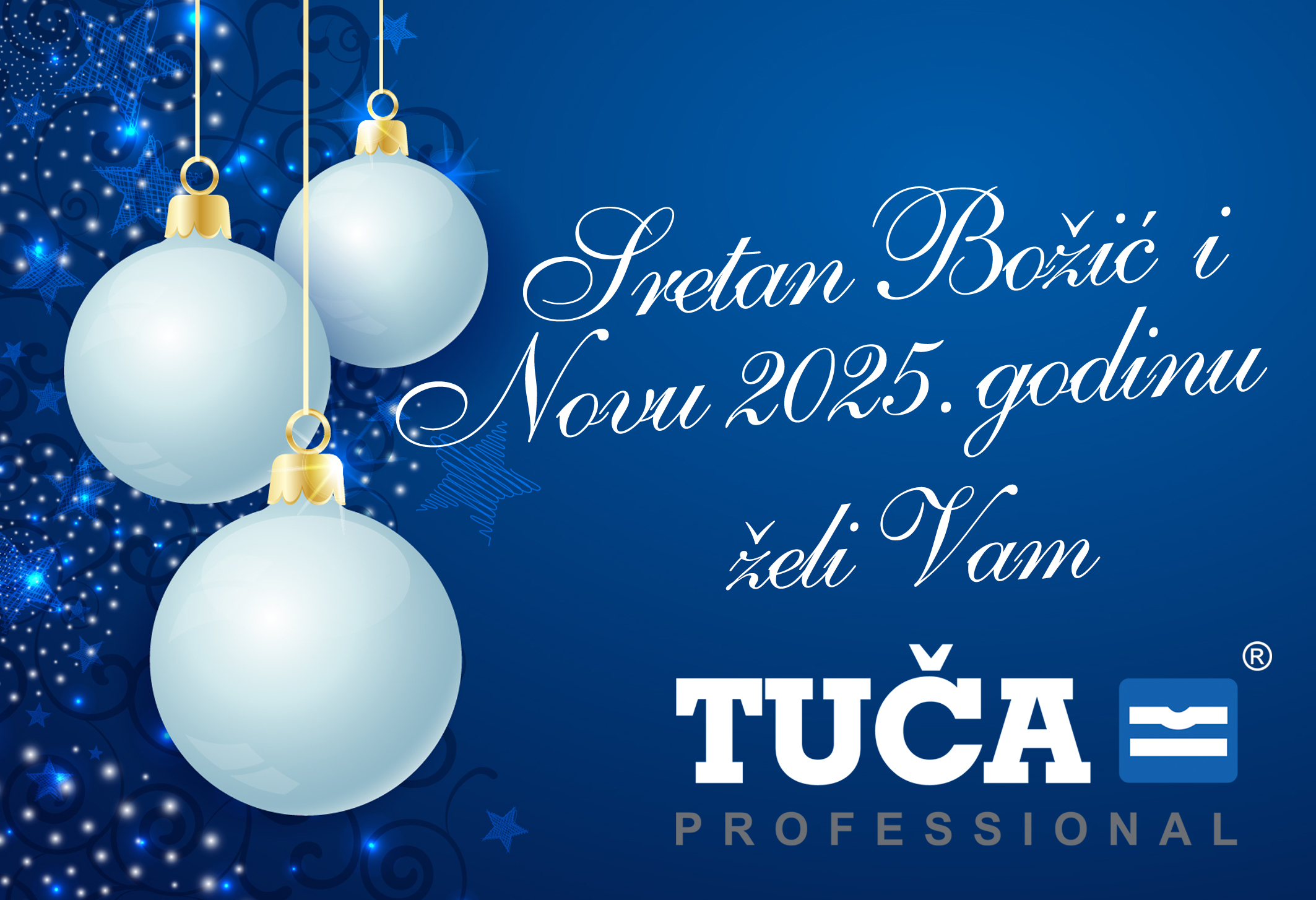 Sretan Božić i Novu 2025. godinu želi Vam TUČA